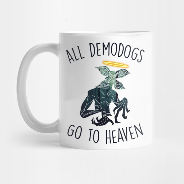 All Demodogs Go to Heaven Stranger Things Inspired Demogorgon by charlescheshire